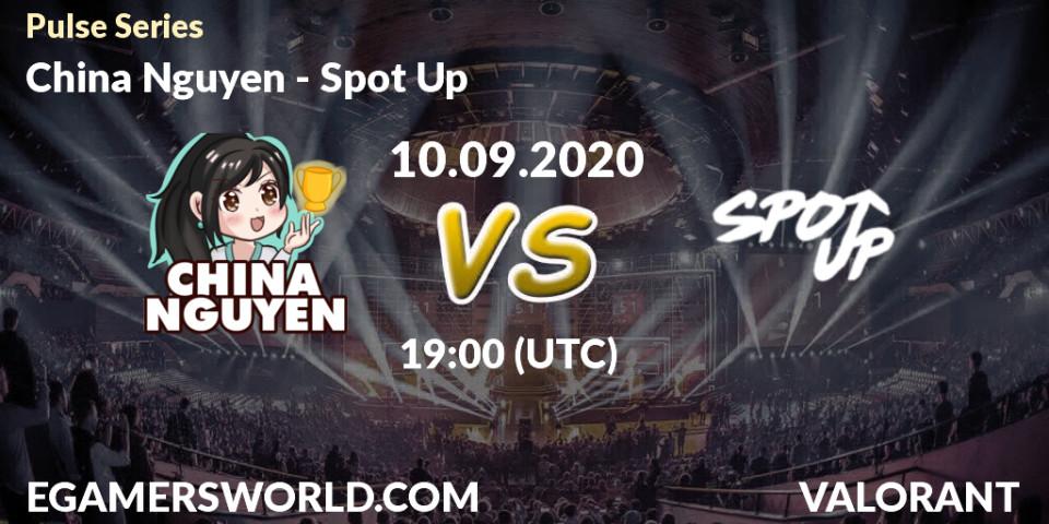 China Nguyen - Spot Up: Maç tahminleri. 10.09.2020 at 19:00, VALORANT, Pulse Series