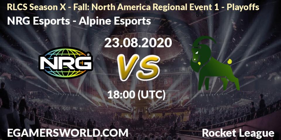 NRG Esports - Alpine Esports: Maç tahminleri. 23.08.2020 at 18:00, Rocket League, RLCS Season X - Fall: North America Regional Event 1 - Playoffs