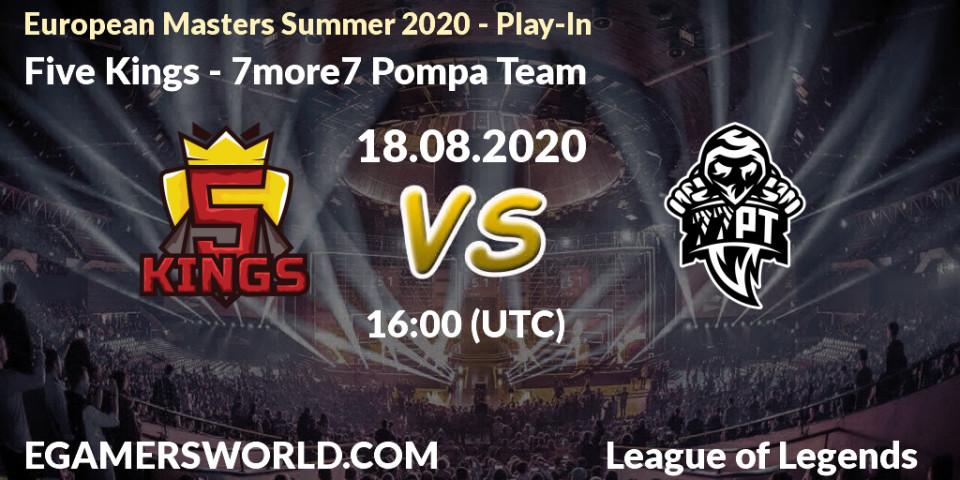 Five Kings - 7more7 Pompa Team: Maç tahminleri. 18.08.2020 at 17:00, LoL, European Masters Summer 2020 - Play-In