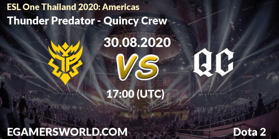 Thunder Predator - Quincy Crew: Maç tahminleri. 30.08.2020 at 16:56, Dota 2, ESL One Thailand 2020: Americas