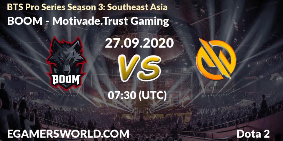 BOOM - Motivade.Trust Gaming: Maç tahminleri. 27.09.2020 at 07:40, Dota 2, BTS Pro Series Season 3: Southeast Asia