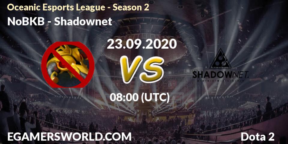 NoBKB - Shadownet: Maç tahminleri. 23.09.2020 at 08:09, Dota 2, Oceanic Esports League - Season 2