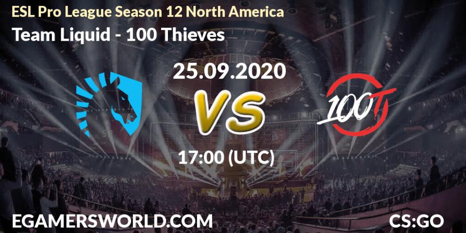 Team Liquid - 100 Thieves: Maç tahminleri. 25.09.20, CS2 (CS:GO), ESL Pro League Season 12 North America