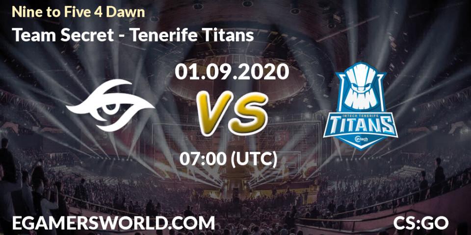 Team Secret - Tenerife Titans: Maç tahminleri. 01.09.2020 at 07:00, Counter-Strike (CS2), Nine to Five 4 Dawn
