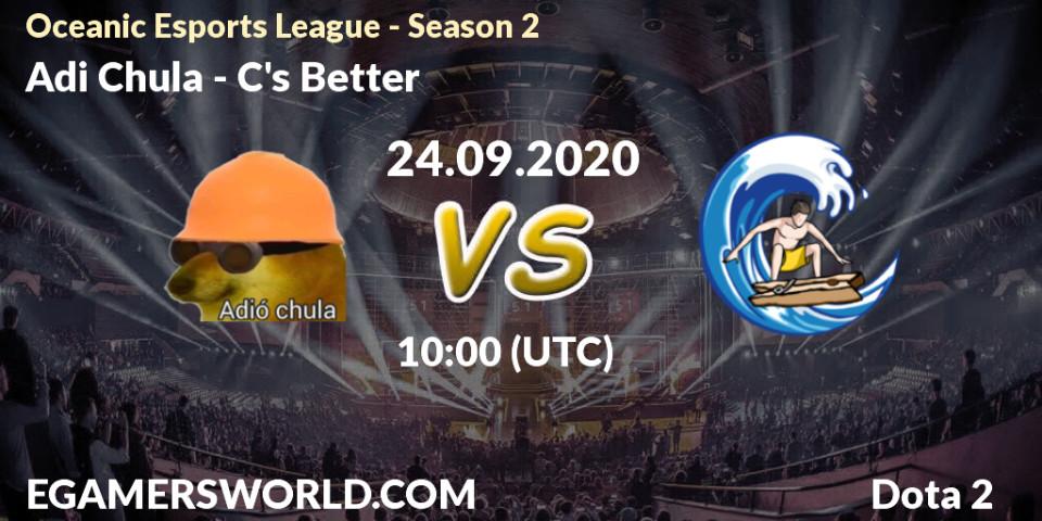 Adió Chula - C's Better: Maç tahminleri. 24.09.2020 at 10:05, Dota 2, Oceanic Esports League - Season 2