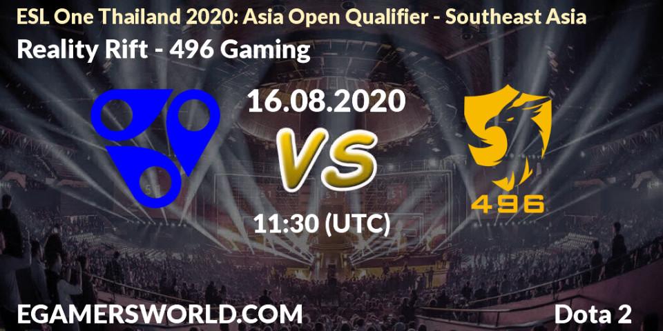 Reality Rift - 496 Gaming: Maç tahminleri. 16.08.20, Dota 2, ESL One Thailand 2020: Asia Open Qualifier - Southeast Asia