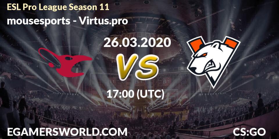 mousesports - Virtus.pro: Maç tahminleri. 31.03.2020 at 16:00, Counter-Strike (CS2), ESL Pro League Season 11: Europe