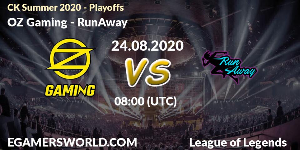 OZ Gaming - RunAway: Maç tahminleri. 24.08.2020 at 08:24, LoL, CK Summer 2020 - Playoffs