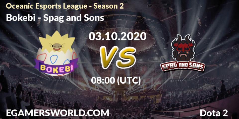 Bokebi - Spag and Sons: Maç tahminleri. 03.10.2020 at 08:01, Dota 2, Oceanic Esports League - Season 2