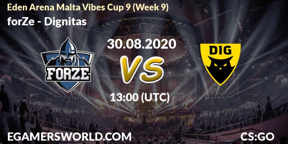 forZe - Dignitas: Maç tahminleri. 30.08.2020 at 13:45, Counter-Strike (CS2), Eden Arena Malta Vibes Cup 9 (Week 9)