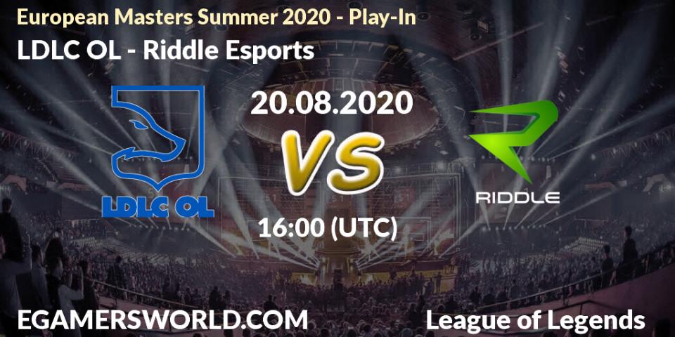 LDLC OL - Riddle Esports: Maç tahminleri. 20.08.2020 at 15:19, LoL, European Masters Summer 2020 - Play-In