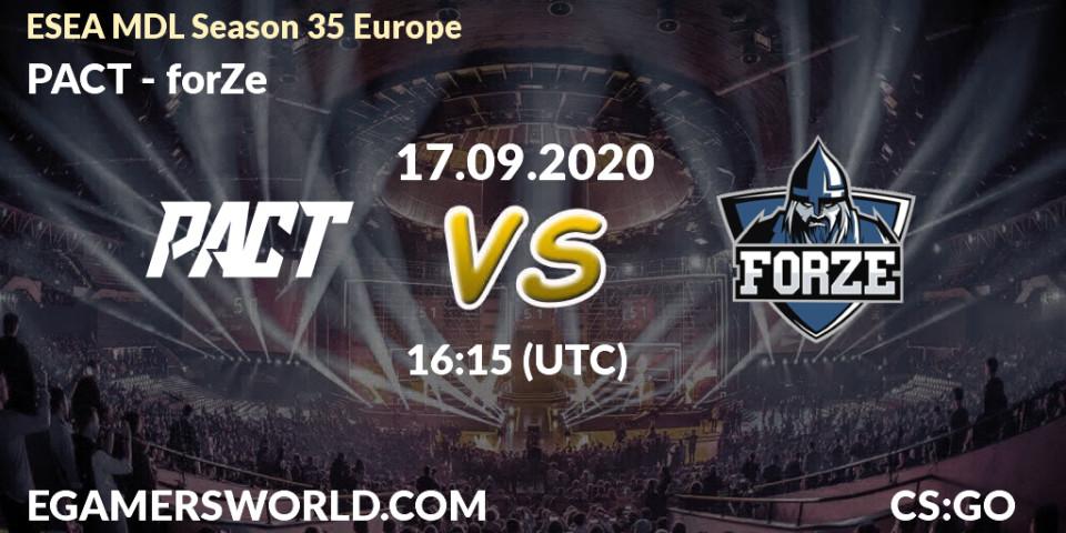 PACT - forZe: Maç tahminleri. 17.09.2020 at 16:20, Counter-Strike (CS2), ESEA MDL Season 35 Europe
