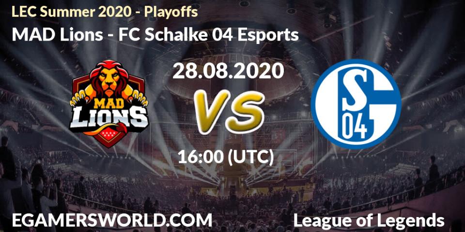 MAD Lions - FC Schalke 04 Esports: Maç tahminleri. 28.08.2020 at 15:09, LoL, LEC Summer 2020 - Playoffs