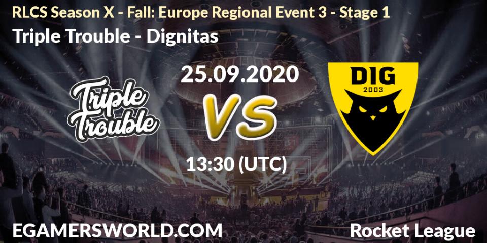 Triple Trouble - Dignitas: Maç tahminleri. 25.09.2020 at 13:30, Rocket League, RLCS Season X - Fall: Europe Regional Event 3 - Stage 1