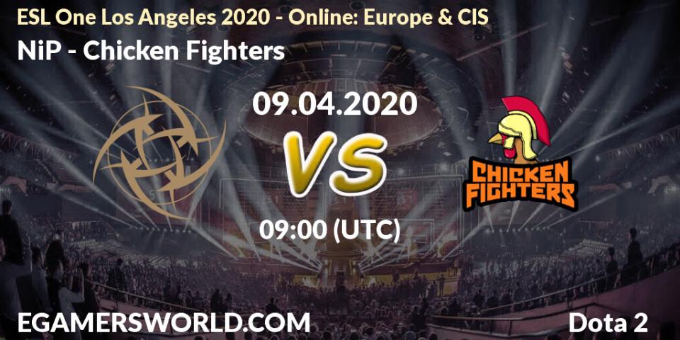NiP - Chicken Fighters: Maç tahminleri. 09.04.20, Dota 2, ESL One Los Angeles 2020 - Online: Europe & CIS