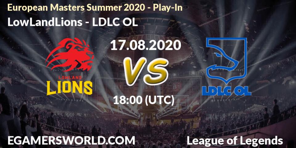 LowLandLions - LDLC OL: Maç tahminleri. 17.08.20, LoL, European Masters Summer 2020 - Play-In