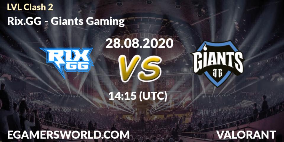 Rix.GG - Giants Gaming: Maç tahminleri. 28.08.2020 at 14:15, VALORANT, LVL Clash 2