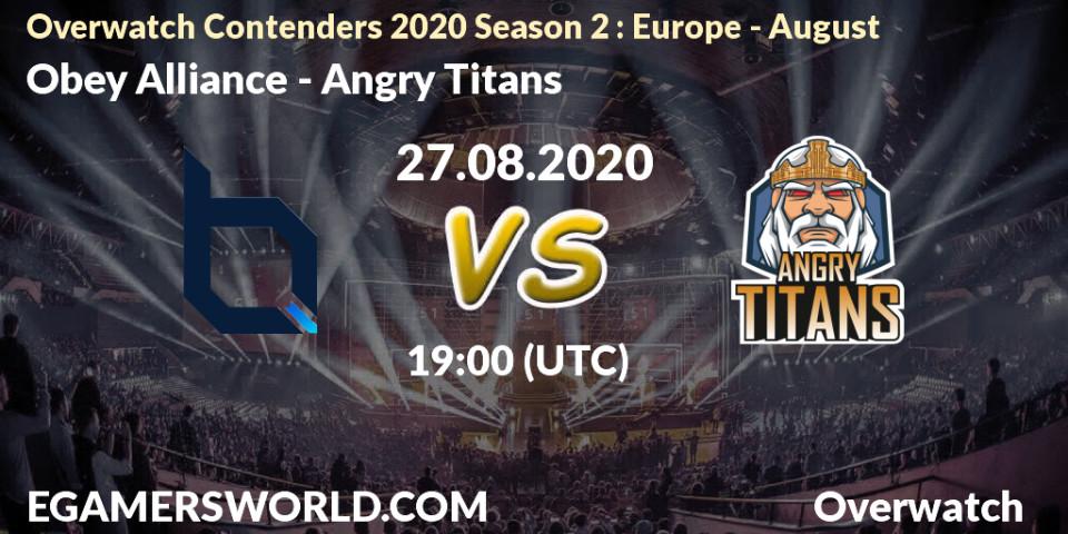 Obey Alliance - Angry Titans: Maç tahminleri. 27.08.2020 at 19:00, Overwatch, Overwatch Contenders 2020 Season 2: Europe - August