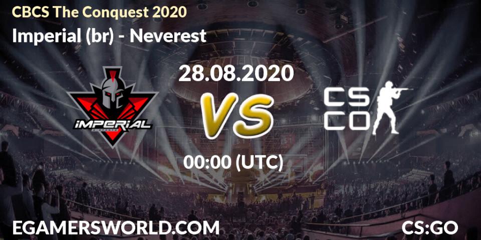 Imperial (br) - Neverest: Maç tahminleri. 28.08.2020 at 00:00, Counter-Strike (CS2), CBCS The Conquest 2020