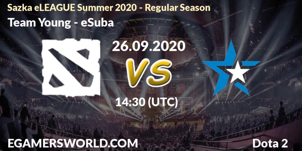 Team Young - eSuba: Maç tahminleri. 26.09.2020 at 14:30, Dota 2, Sazka eLEAGUE Summer 2020 - Regular Season