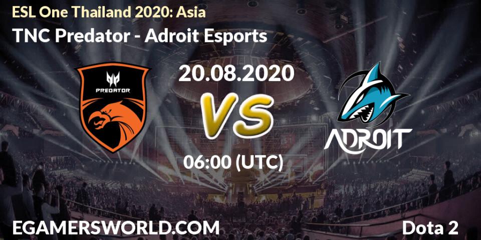 TNC Predator - Adroit Esports: Maç tahminleri. 20.08.2020 at 06:00, Dota 2, ESL One Thailand 2020: Asia