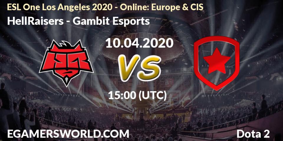 HellRaisers - Gambit Esports: Maç tahminleri. 10.04.2020 at 13:56, Dota 2, ESL One Los Angeles 2020 - Online: Europe & CIS