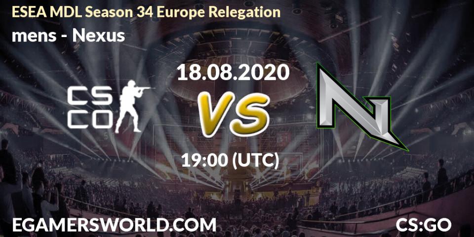mens - Nexus: Maç tahminleri. 18.08.2020 at 19:25, Counter-Strike (CS2), ESEA MDL Season 34 Europe Relegation