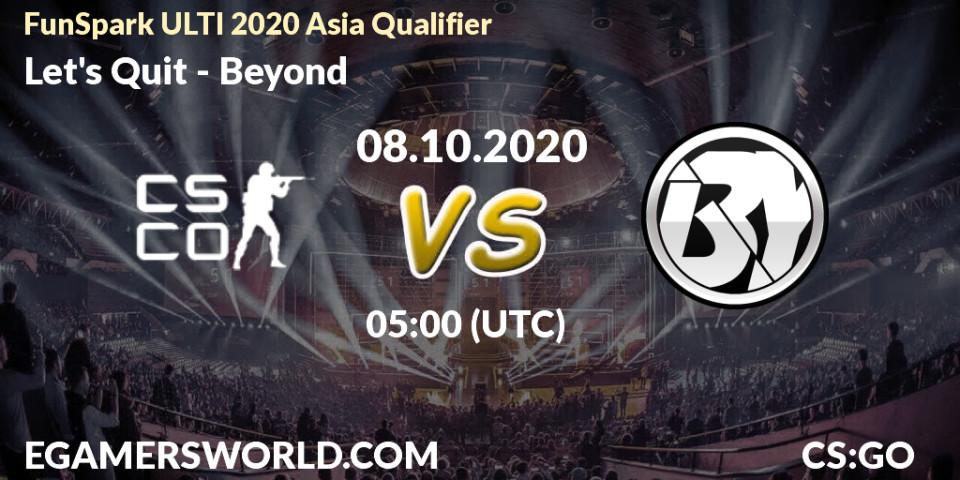 Let's Quit - Beyond: Maç tahminleri. 08.10.20, CS2 (CS:GO), FunSpark ULTI 2020 Asia Qualifier
