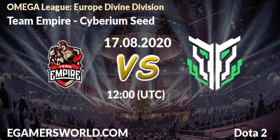 Team Empire - Cyberium Seed: Maç tahminleri. 17.08.2020 at 12:07, Dota 2, OMEGA League: Europe Divine Division