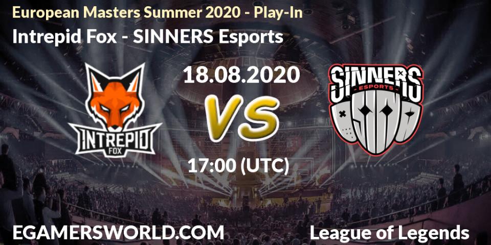 Intrepid Fox - SINNERS Esports: Maç tahminleri. 18.08.2020 at 16:00, LoL, European Masters Summer 2020 - Play-In