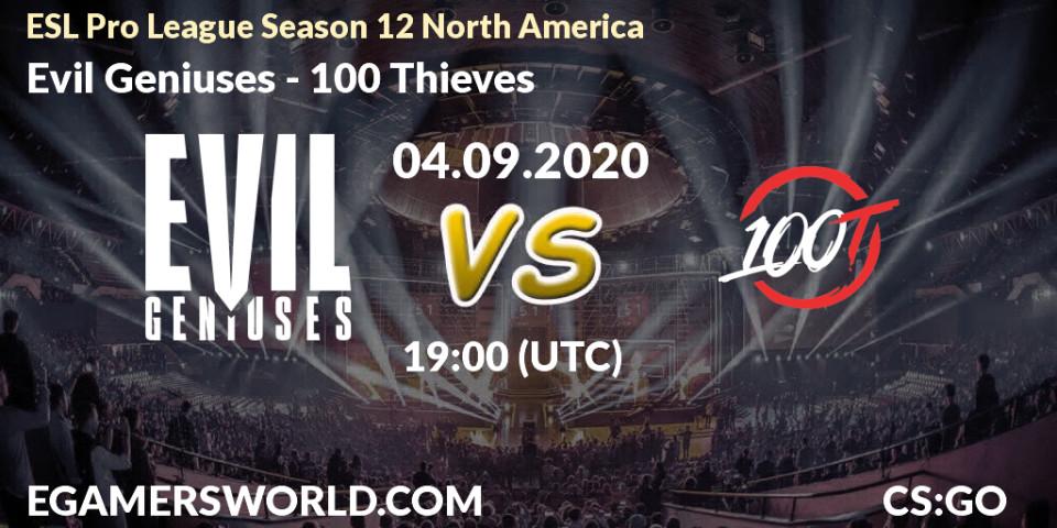 Evil Geniuses - 100 Thieves: Maç tahminleri. 04.09.2020 at 19:00, Counter-Strike (CS2), ESL Pro League Season 12 North America
