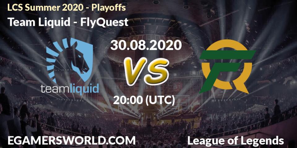 Team Liquid - FlyQuest: Maç tahminleri. 30.08.2020 at 19:25, LoL, LCS Summer 2020 - Playoffs