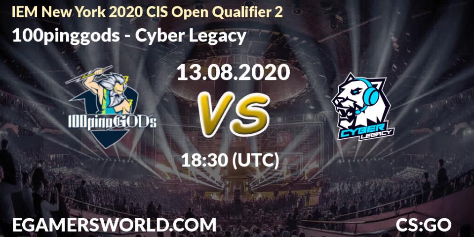 100pinggods - Cyber Legacy: Maç tahminleri. 13.08.2020 at 18:45, Counter-Strike (CS2), IEM New York 2020 CIS Open Qualifier 2