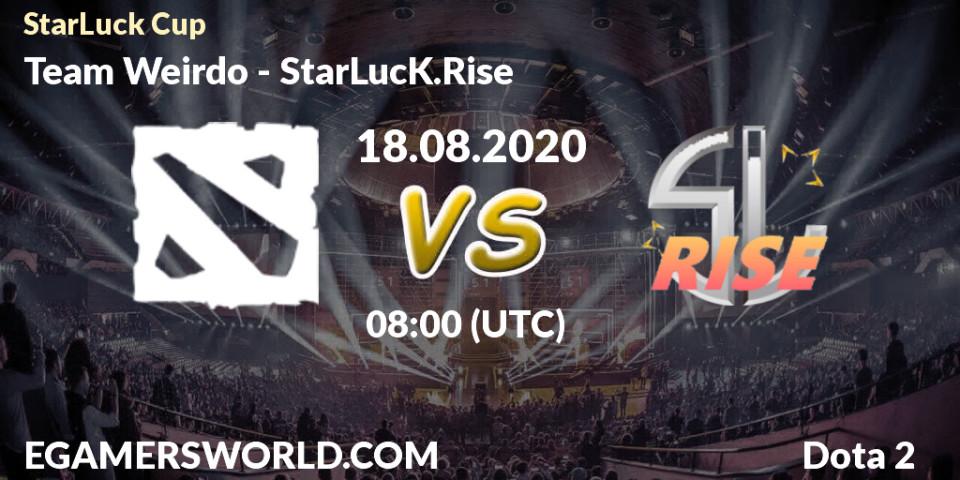 Team Weirdo - StarLucK.Rise: Maç tahminleri. 18.08.2020 at 08:08, Dota 2, StarLuck Cup