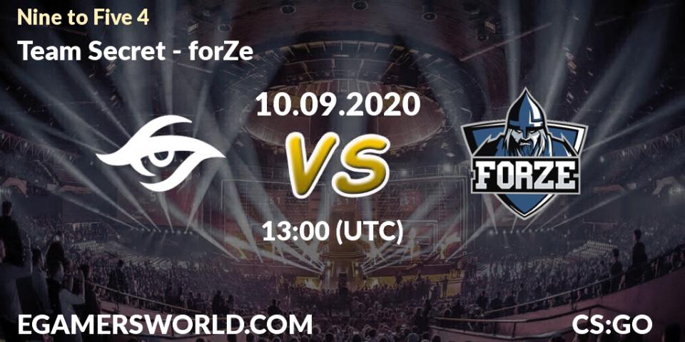 Team Secret - forZe: Maç tahminleri. 10.09.2020 at 12:40, Counter-Strike (CS2), Nine to Five 4
