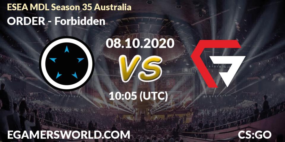 ORDER - Forbidden: Maç tahminleri. 08.10.2020 at 10:30, Counter-Strike (CS2), ESEA MDL Season 35 Australia