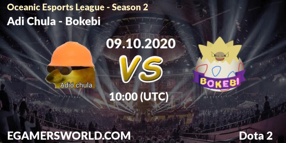 Adió Chula - Bokebi: Maç tahminleri. 09.10.2020 at 09:05, Dota 2, Oceanic Esports League - Season 2