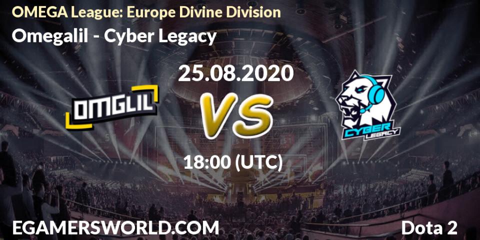 Omegalil - Cyber Legacy: Maç tahminleri. 25.08.2020 at 16:42, Dota 2, OMEGA League: Europe Divine Division