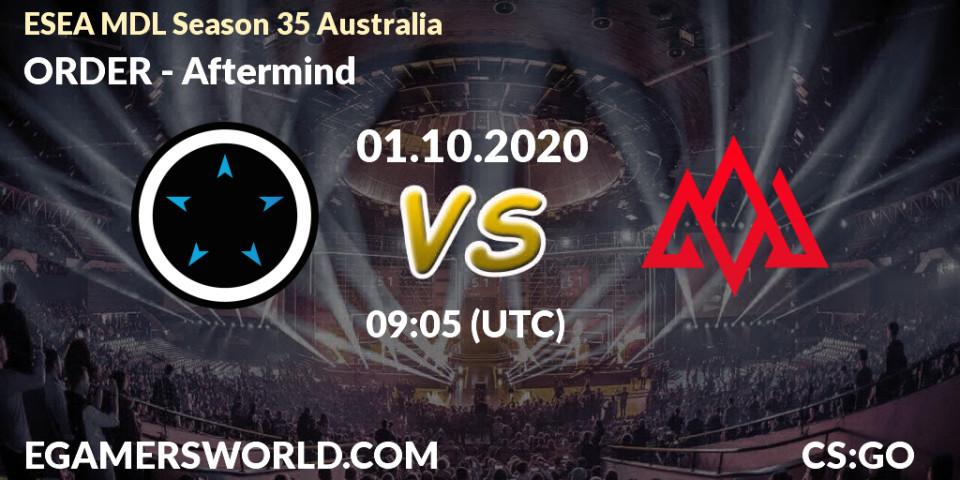 ORDER - Aftermind: Maç tahminleri. 01.10.2020 at 09:05, Counter-Strike (CS2), ESEA MDL Season 35 Australia