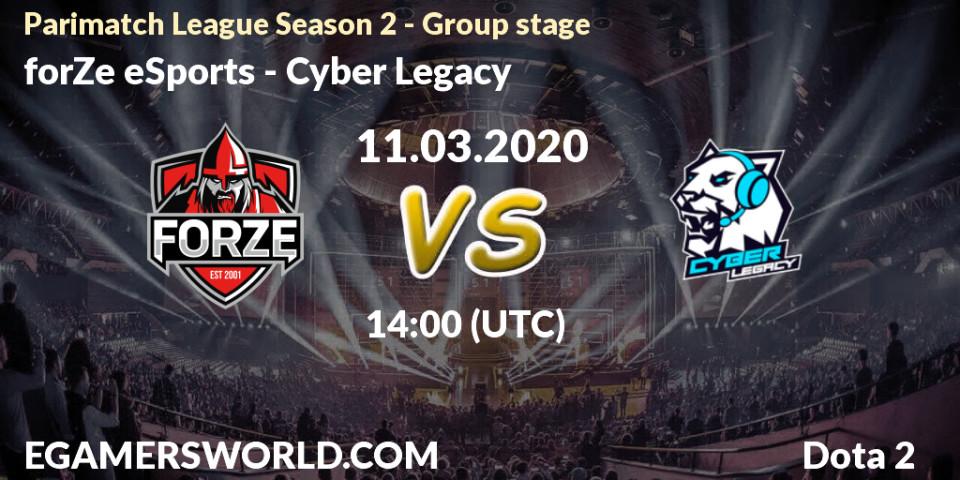 forZe eSports - Cyber Legacy: Maç tahminleri. 11.03.20, Dota 2, Parimatch League Season 2 - Group stage