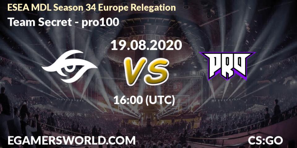 Team Secret - pro100: Maç tahminleri. 19.08.2020 at 16:00, Counter-Strike (CS2), ESEA MDL Season 34 Europe Relegation