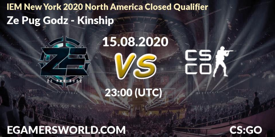 Ze Pug Godz - Kinship: Maç tahminleri. 15.08.2020 at 23:10, Counter-Strike (CS2), IEM New York 2020 North America Closed Qualifier