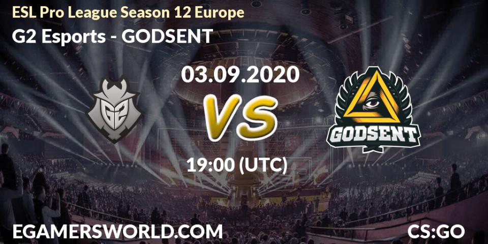 G2 Esports - GODSENT: Maç tahminleri. 03.09.20, CS2 (CS:GO), ESL Pro League Season 12 Europe
