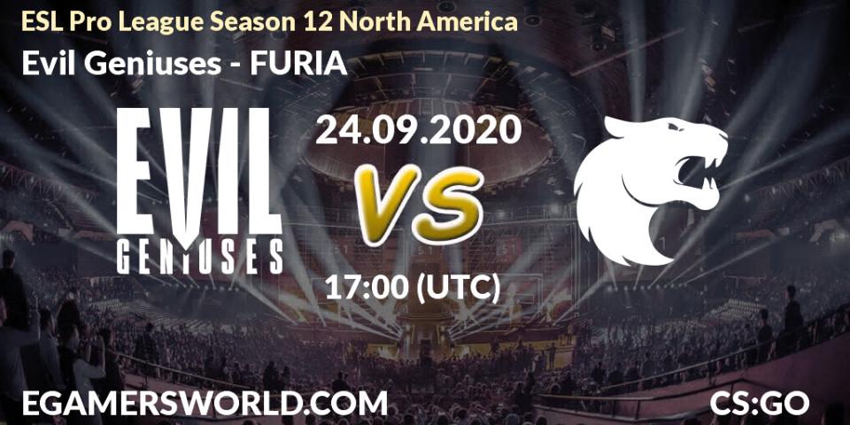 Evil Geniuses - FURIA: Maç tahminleri. 24.09.2020 at 17:00, Counter-Strike (CS2), ESL Pro League Season 12 North America