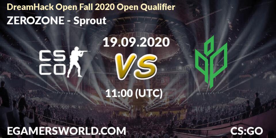 ZEROZONE - Sprout: Maç tahminleri. 19.09.2020 at 11:00, Counter-Strike (CS2), DreamHack Open Fall 2020 Open Qualifier