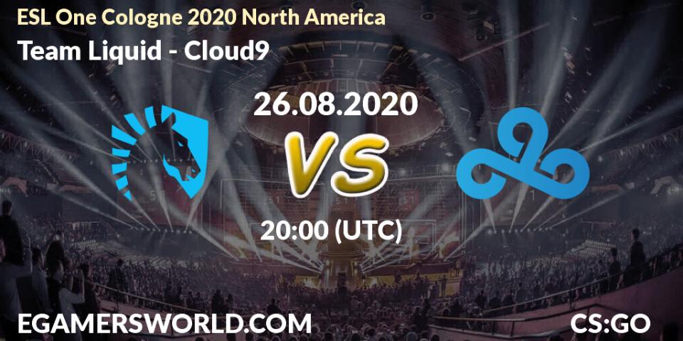 Team Liquid - Cloud9: Maç tahminleri. 26.08.2020 at 20:00, Counter-Strike (CS2), ESL One Cologne 2020 North America