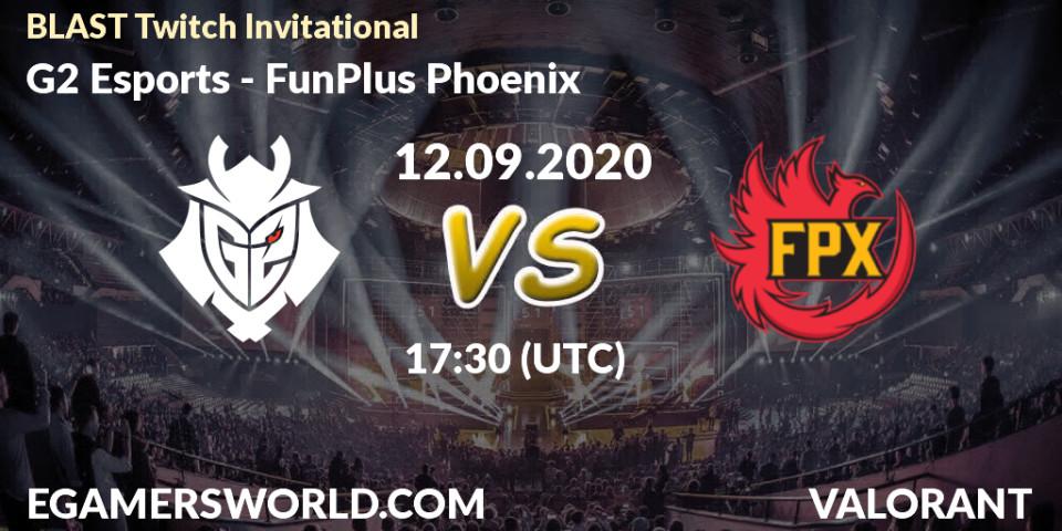 G2 Esports - FunPlus Phoenix: Maç tahminleri. 12.09.2020 at 17:30, VALORANT, BLAST Twitch Invitational