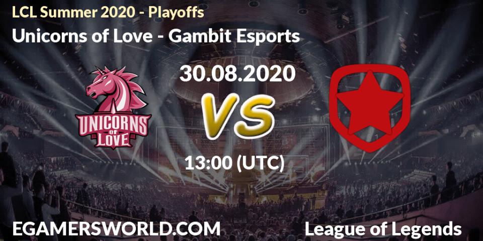 Unicorns of Love - Gambit Esports: Maç tahminleri. 30.08.2020 at 14:41, LoL, LCL Summer 2020 - Playoffs