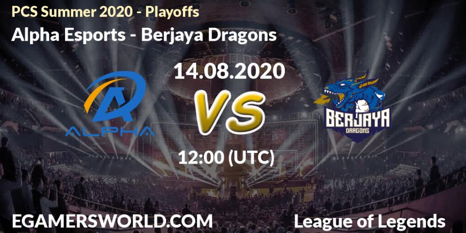 Alpha Esports - Berjaya Dragons: Maç tahminleri. 14.08.2020 at 12:00, LoL, PCS Summer 2020 - Playoffs