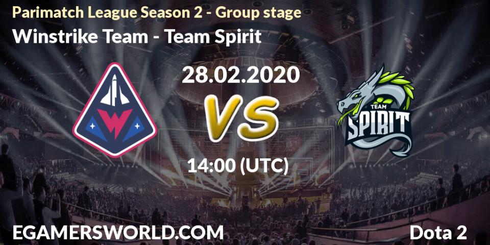 Winstrike Team - Team Spirit: Maç tahminleri. 28.02.20, Dota 2, Parimatch League Season 2 - Group stage